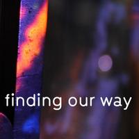 twitter banner finding our way Image depicts the writing 'finding our way' in front of a colourful background of purple, pink, orange, and black colours